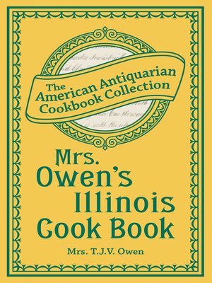 cover image of Mrs. Owen's Illinois Cook Book